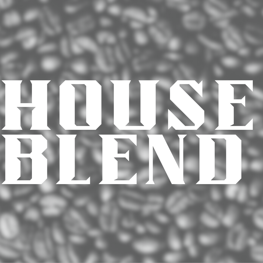 House Blend